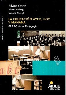 La Educación Ayer, Hoy Y Mañana - Silvina Gvirtz