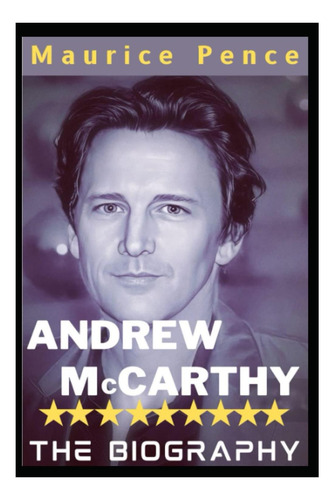 Libro: Andrew Mccarthy Biografía: Actor Estadounidense, Escr
