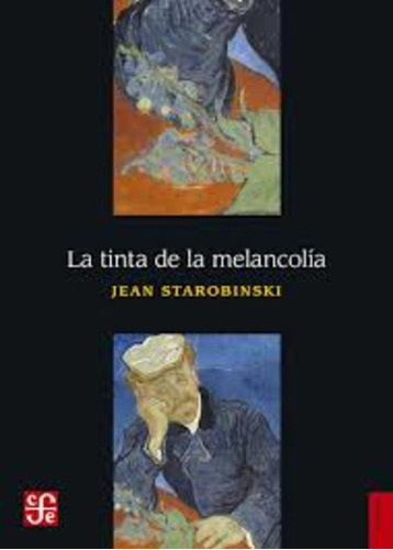 Tinta De La Melancolia, La - Jean Starobinski