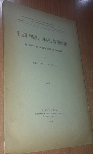 El Arte Parietal Indigena En Mascaras  Milciades Vignati