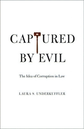 Captured By Evil, De Laura S. Underkuffler. Editorial Yale University Press, Tapa Dura En Inglés