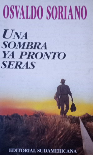 Libro Usado Una Sombra Ya Pronto Serás Osvaldo Soriano 