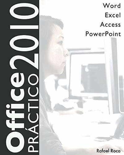 Office 2010 Practico Word, Excel, Access, Powerpoint, De Roca, Raf. Editorial Createspace Independent Publishing Platform, Tapa Blanda En Español, 2018