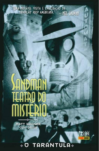 Sandman: Teatro do Mistério Vol. 1 – O Tarântula, de Gaiman, Neil. Editora Panini Brasil LTDA, capa dura em português, 2017