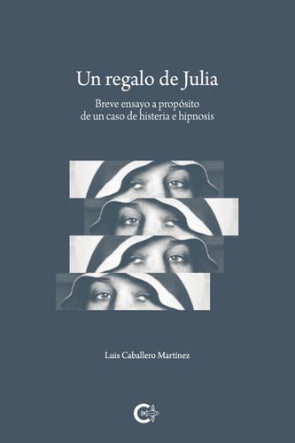 Un Regalo De Julia, De Caballero Martínez , Luis.., Vol. 1.0. Editorial Caligrama, Tapa Blanda, Edición 1.0 En Español, 2020