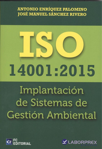 Iso 14001:2015 Enriquez, Antonio/sanchez, Jose Manuel Fundac