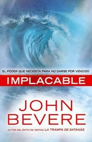 Implacable - John Bevere