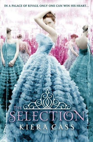 The Selection - Kiera Cass * Harper Collins English Edition