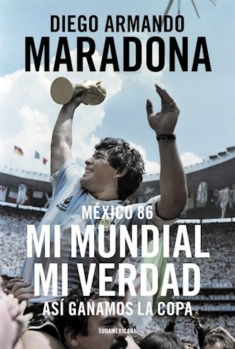 Libro Mexico 86 De Diego Armando Maradona