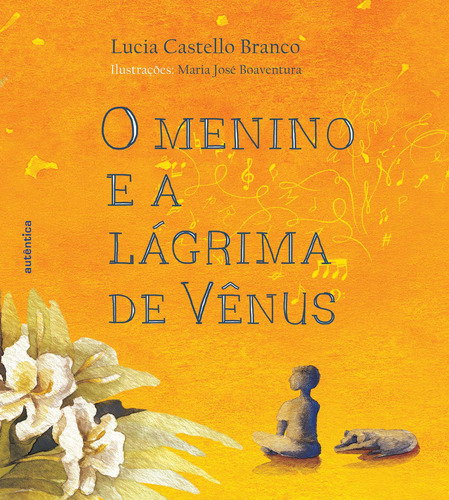 O menino e a lágrima de Vênus, de Branco, Lucia Castello. Editorial Autêntica Editora Ltda., capa mole em português, 2012