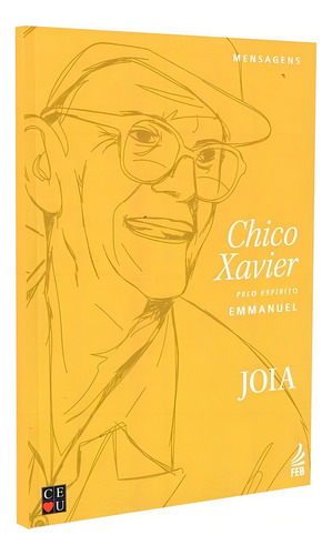 Joia: Não Aplica, De Médium: Francisco Cândido Xavier / Ditado Por: Emmanuel. Série Não Aplica, Vol. Não Aplica. Editora Feb, Capa Mole, Edição Não Aplica Em Português, 2021
