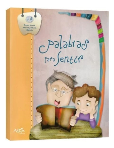 Palabras Para Sentir 1/ed. - Textos Liricos Para La Primera Infancia, De Junco, Ethel. Editorial Mda/alafa, Tapa Blanda En Español, 2012