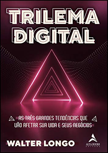 Libro Trilema Digital As Trs Grandes Tendncias Que Vo Afe