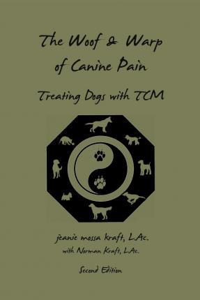 Libro The Woof And Warp Of Canine Pain - Jeanie Mossa Kra...