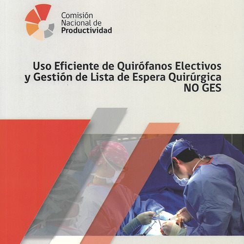 Uso Eficiente De Quirófanos Electivos Y Gestión De Lista De 