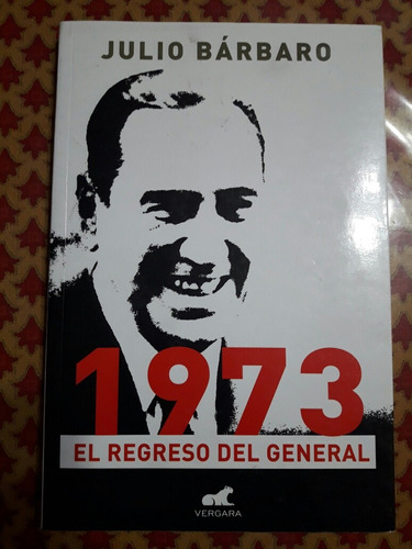 1973 El Regreso Del General J.barbaro