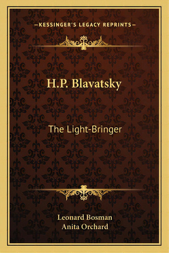 H.p. Blavatsky: The Light-bringer, De Bosman, Leonard. Editorial Kessinger Pub Llc, Tapa Blanda En Inglés