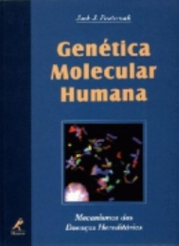 Genética molecular humana: Mecanismos Das Doenças Hereditárias, de Pasternak, Jack J.. Editora Manole LTDA, capa dura em português, 2002