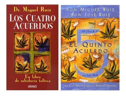 Los Cuatro Acuerdos + El Quinto Acuerdo, de Miguel Ruíz. Editorial