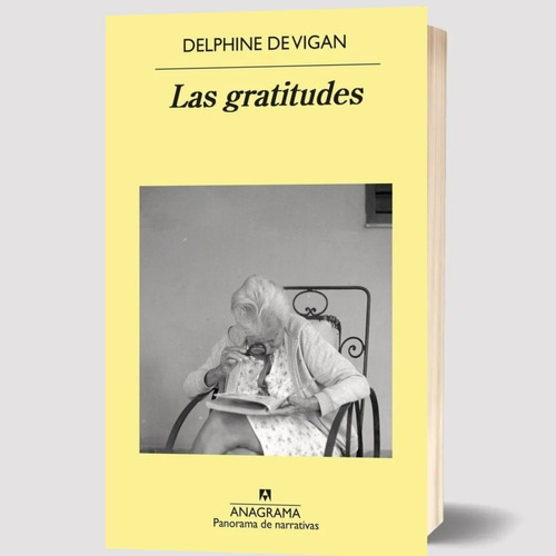 Libro Las Gratitudes Delphine De Vigan