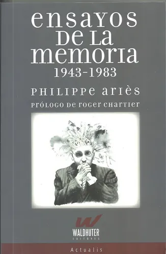 Ensayos De La Memoria 1943-1983