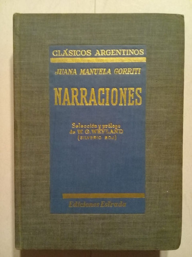 Narraciones - Juana Manuela Gorriti - Ediciones Estrada 1946