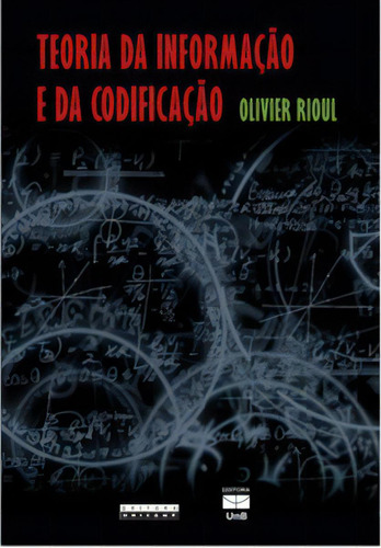 Teoria Da Informação E Da Codificação, De Rioul Oliver. Editora Unb Em Português