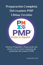 Comprar Libro: Preparación Completa Del Examen Pmp, Ultima Versión:
