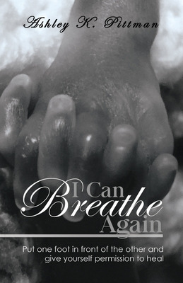 Libro I Can Breathe Again: Put One Foot In Front Of The O...