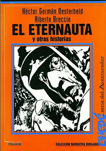 El Eternauta - Oesterheld - Breccia