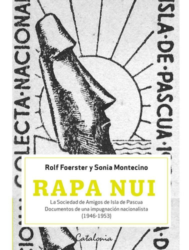 Rapa Nui, De Rolf Foerster, Sonia Montecino. Editorial Catalonia, Tapa Blanda En Español, 2019