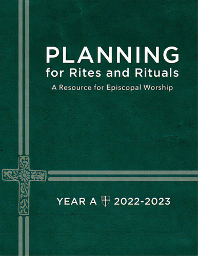 Planning For Rites And Rituals: A Resource For Episcopal Worship Year A: 2022-2023, De Church Publishing. Editorial Church Pub Inc, Tapa Blanda En Inglés