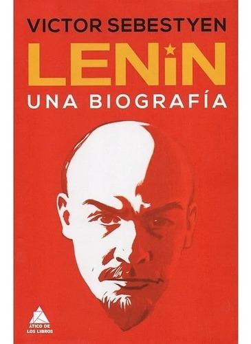 Lenin - Una Biografía