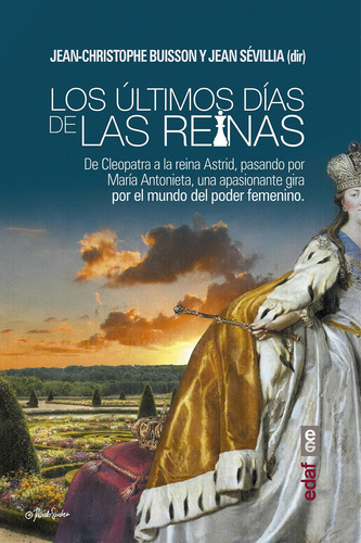 Los Ultimos Dias De Las Reinas, De Jean Christopher Buisson. Editorial Edaf, Edición 1 En Español, 2017