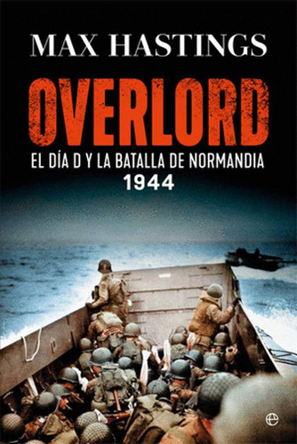 Libro Overlord : El Dia D Y La Batalla De Normandia : 1944