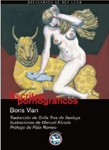 Escritos Pornográficos - Boris Vian - Rey Lear Editorial