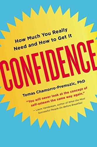 Libro: Confidence: How Much You Really Need And How To Get