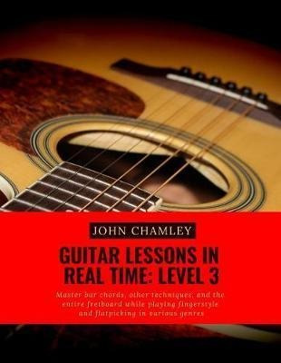 Guitar Lessons In Real Time : Level Three: Master Bar Cho...