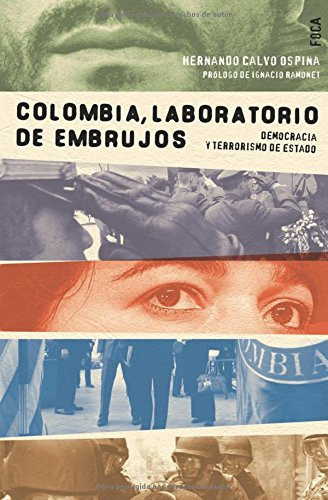 Libro Colombia Laboratorio De Embrujos Democracia Y Terroris