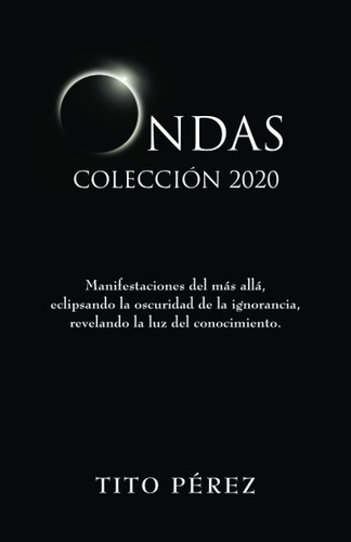 Libro Ondas 2020 Colección Manifestaciones Del Más Allá, Ec