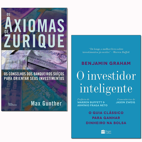 Livro Os Axiomas De Zurique + O Investidor Inteligente