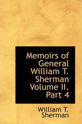 Libro Memoirs Of General William T. Sherman Volume Ii. Pa...