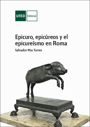 Epicuro Epicureos Y El Epicureismo En Roma - Mas Torres,s...