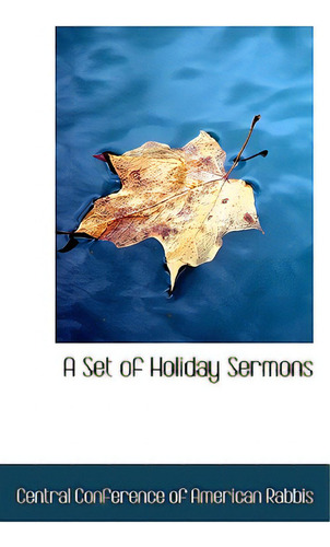 A Set Of Holiday Sermons, De Ference Of American Rabbis, Central., Vol. 1. Editorial Bibliobazaar, Tapa Blanda En Inglés