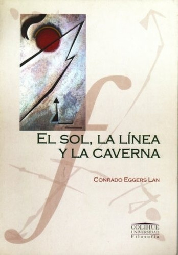 El Sol, La Linea Y La Caverna - Colihue
