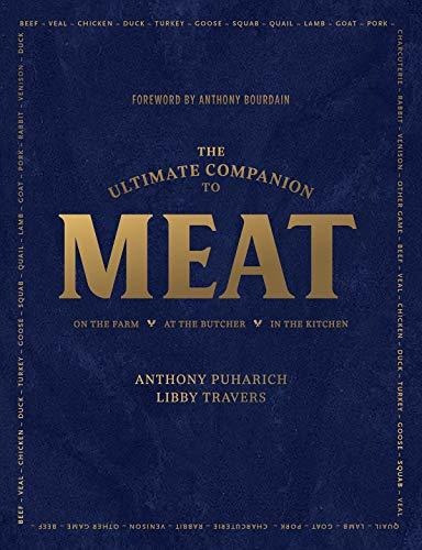 The Ultimate Companion To Meat : On The Farm, At The Butcher, In The Kitchen, De Anthony Puharich. Editorial Ww Norton & Co, Tapa Dura En Inglés