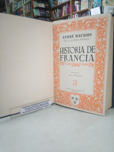 Imagen 2 de 3 de Historia De Francia - Andre Maurois -vv