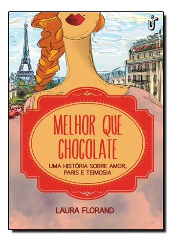 Melhor Que Chocolate, De Laura Florand. Editora Única Editora Em Português