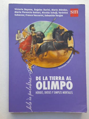 De La Tierra Al Olimpo Heroes Dioses Y Simples Franco Vaccar