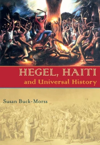 Libro: Hegel, Haiti, And Universal History (pitt